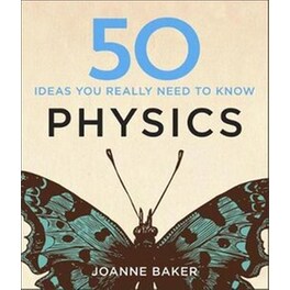 50 Physics Ideas You Really Need to Know