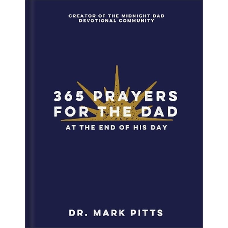 365 Prayers for the Dad at the End of His Day