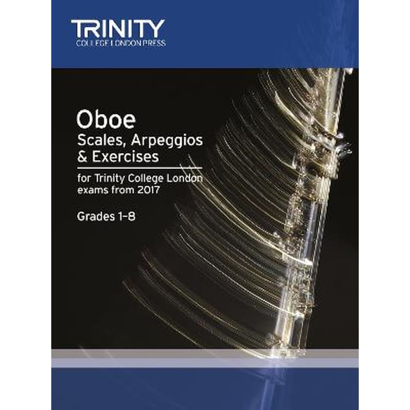 Oboe Scales, Arpeggios Exercises Grades 1 to 8 from 2017