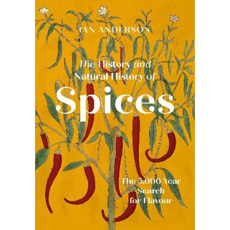 The History and Natural History of Spices