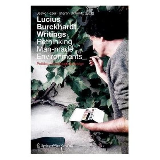 Lucius Burckhardt Writings. Rethinking Man-made Environments image 0