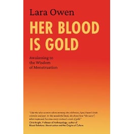 HER BLOOD IS GOLD: AWAKENING TO THE WISD