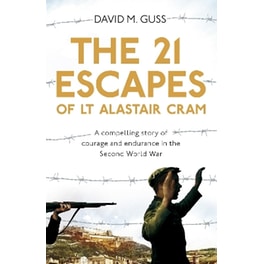 The 21 Escapes of Lt Alastair Cram