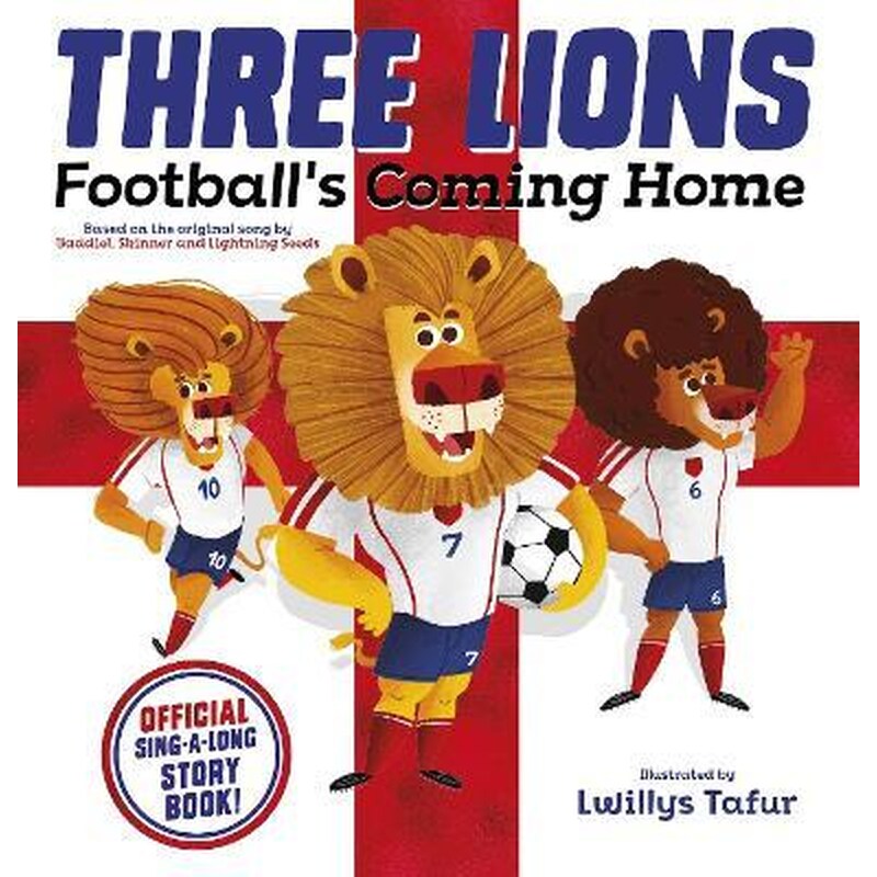 Three Lions: Footballs Coming Home: Based on original song by Baddiel, Skinner, Lightning Seeds