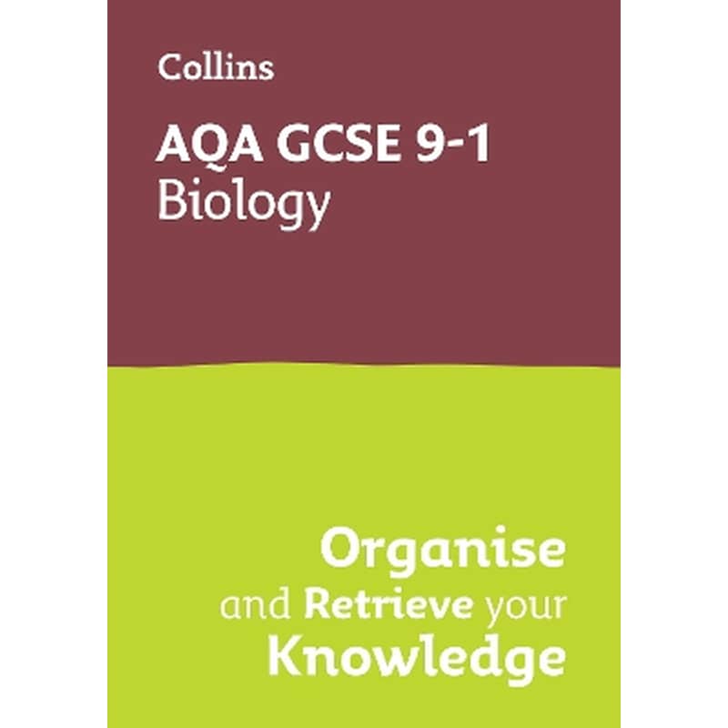 AQA GCSE 9-1 Biology Organise and Retrieve Your Knowledge