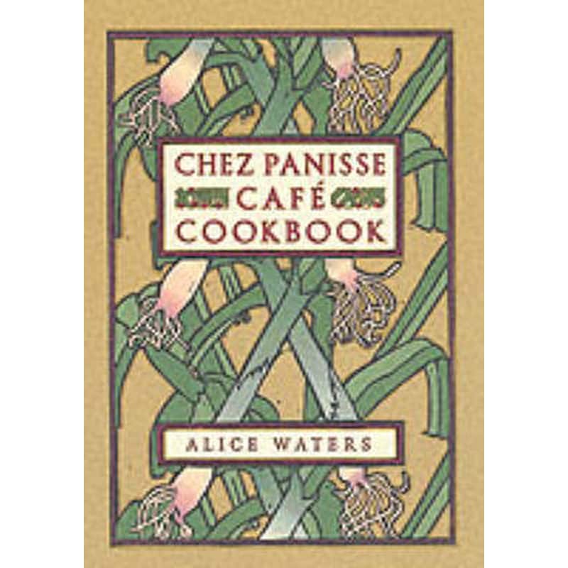 Chez Panisse Cafe Cookbook