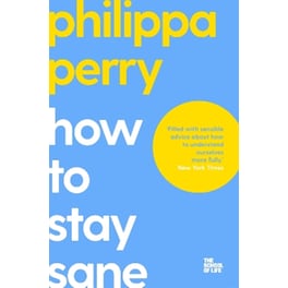 How to Stay Sane