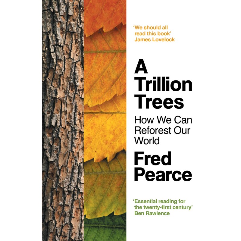 A Trillion Trees: How We Can Reforest Our World