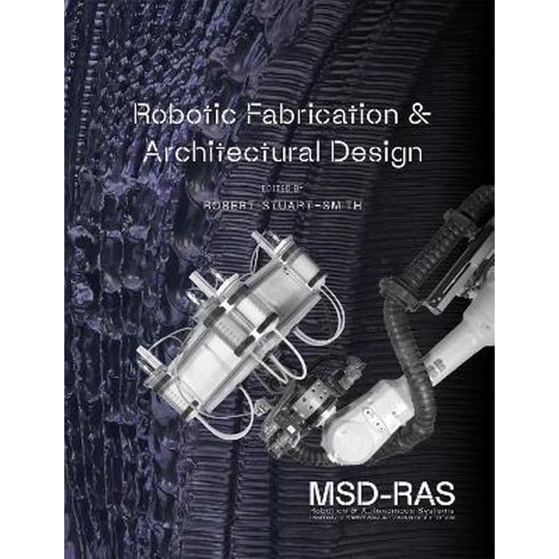 Robotic Fabrication Architectural Design