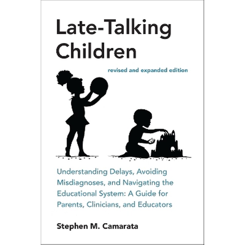 Late-Talking Children, revised and expanded edition