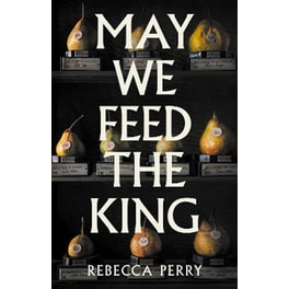 May We Feed the King