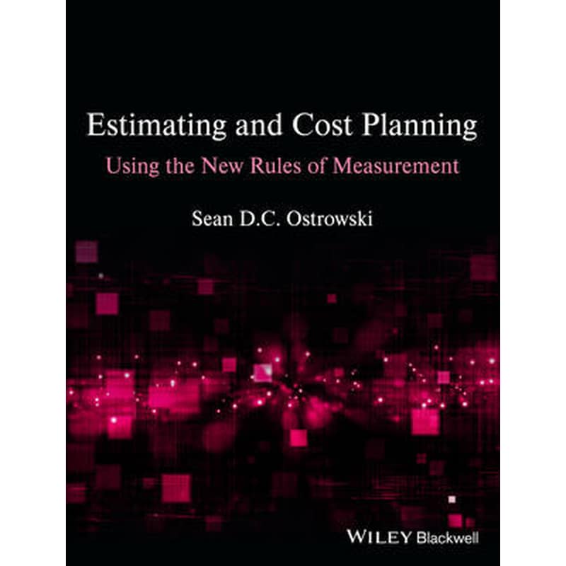 Estimating and Cost Planning Using the New Rules of Measurement