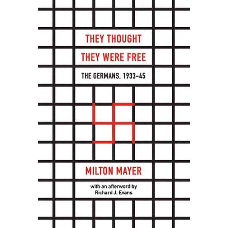 They Thought They Were Free - The Germans, 1933-45