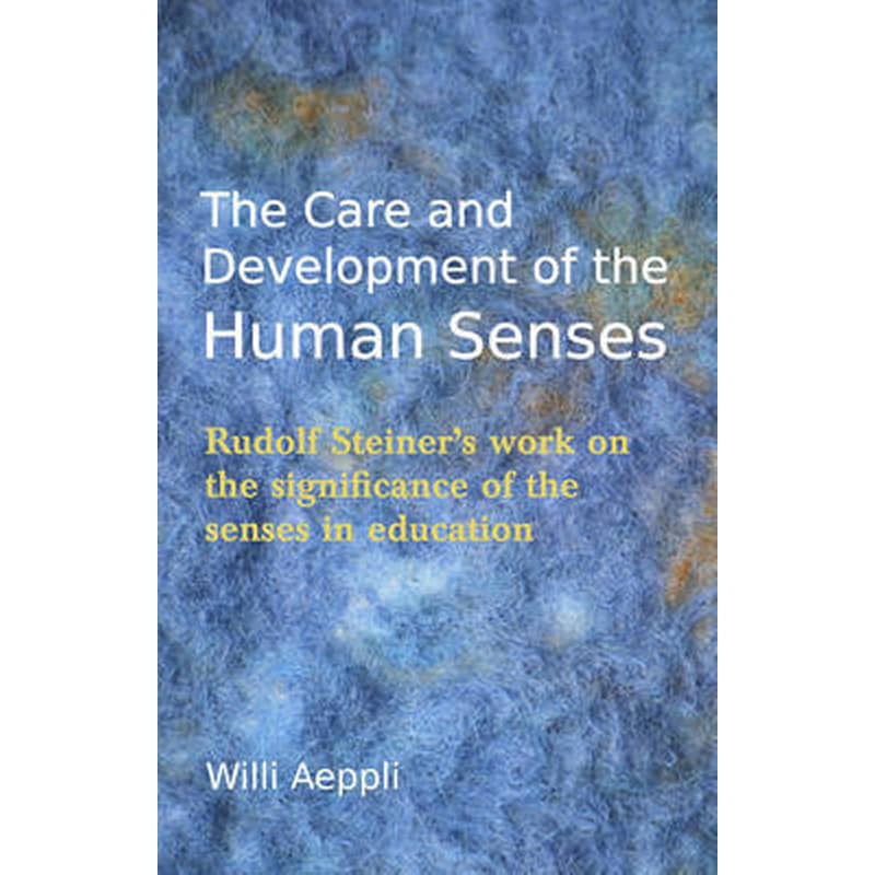 The Care and Development of the Human Senses