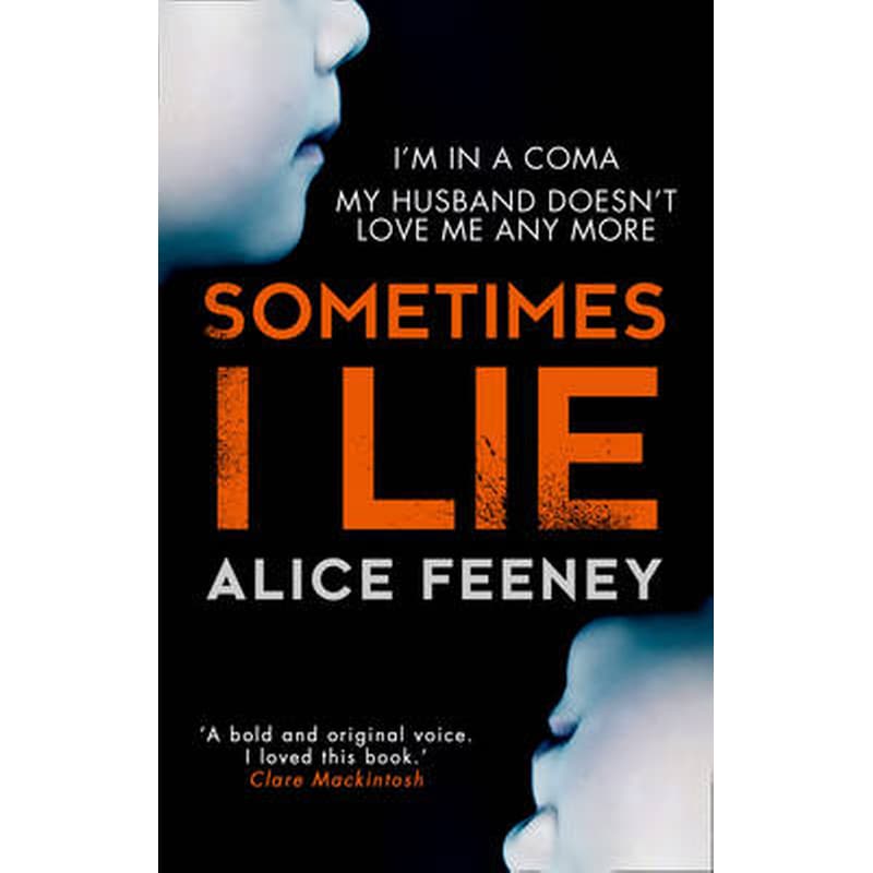 Sometimes I Lie- The Gripping Debut Psychological Thriller You Cant Miss in 2017