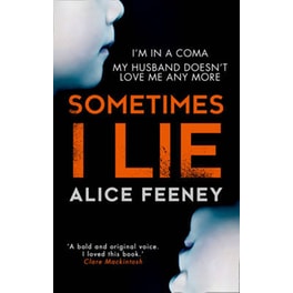 Sometimes I Lie- The Gripping Debut Psychological Thriller You Can't Miss in 2017