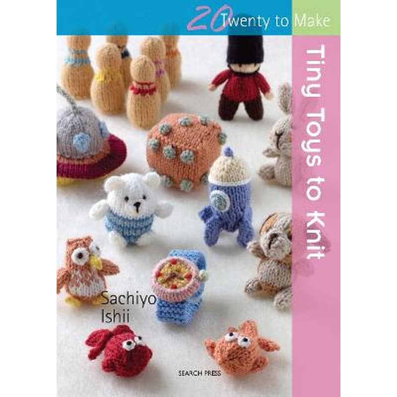 20 to Knit: Tiny Toys to Knit 1760785