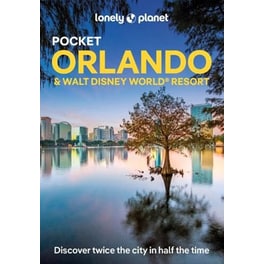 Lonely Planet Pocket Orlando & Walt Disney World ® Resort