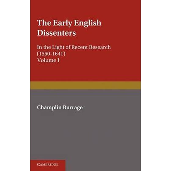 The Early English Dissenters (1550-1641)- Volume 1, History and Criticism Volume 1 History and Criticism image 0