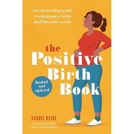 The Positive Birth Book : The bestselling guide to pregnancy, birth and the early weeks image 0