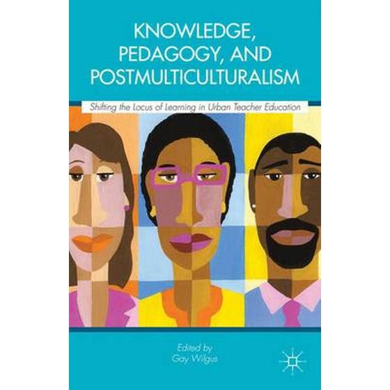 Knowledge, Pedagogy, and Postmulticulturalism image 0