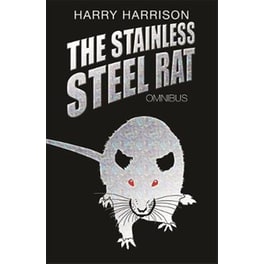 The Stainless Steel Rat Omnibus