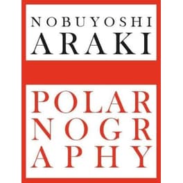 Nobuyoshi Araki- Polarnography