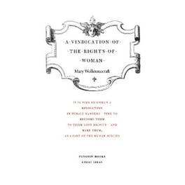 A Vindication of the Rights of Woman