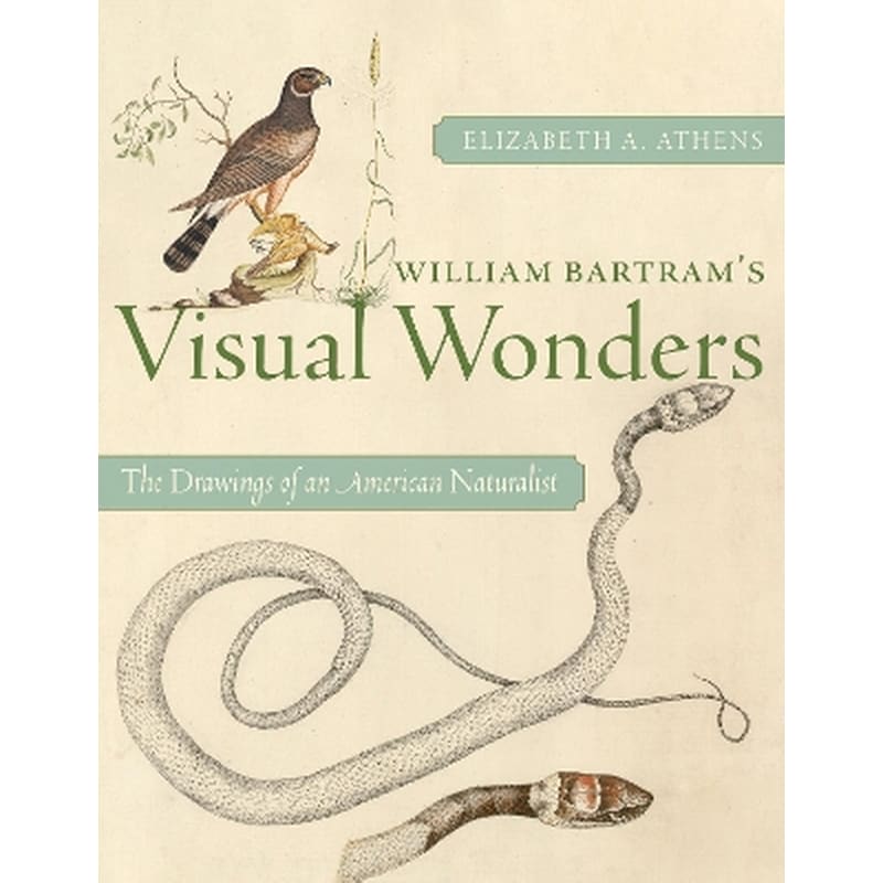 William Bartrams Visual Wonders