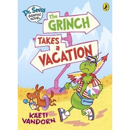 Dr. Seuss Graphic Novel: The Grinch Takes a Vacation