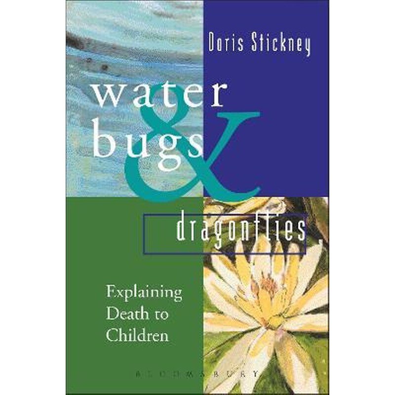 Waterbugs and Dragonflies : Explaining Death to Young Children