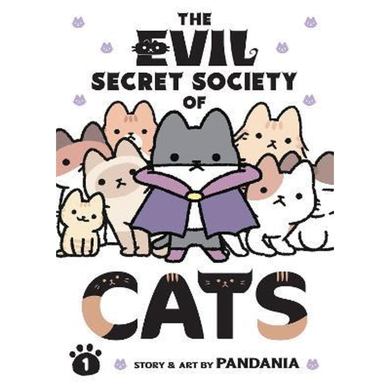 The Evil Secret Society of Cats Vol. 1