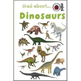 Mad About Dinosaurs