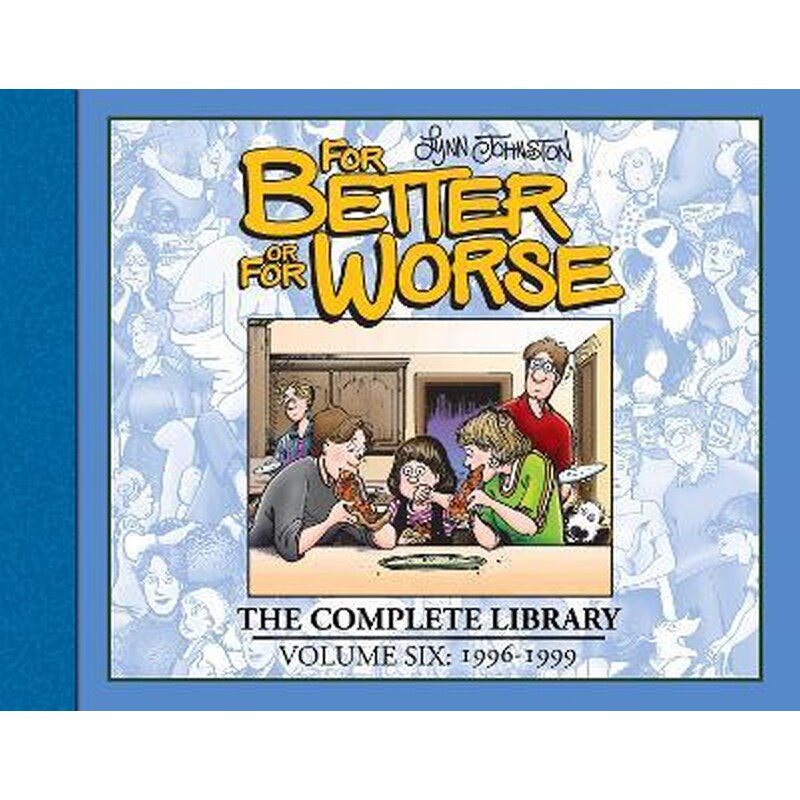For Better or For Worse: The Complete Library, Vol. 6