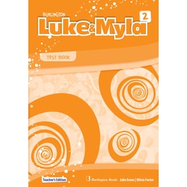 Luke and Myla 2- Test Teacher's Edition