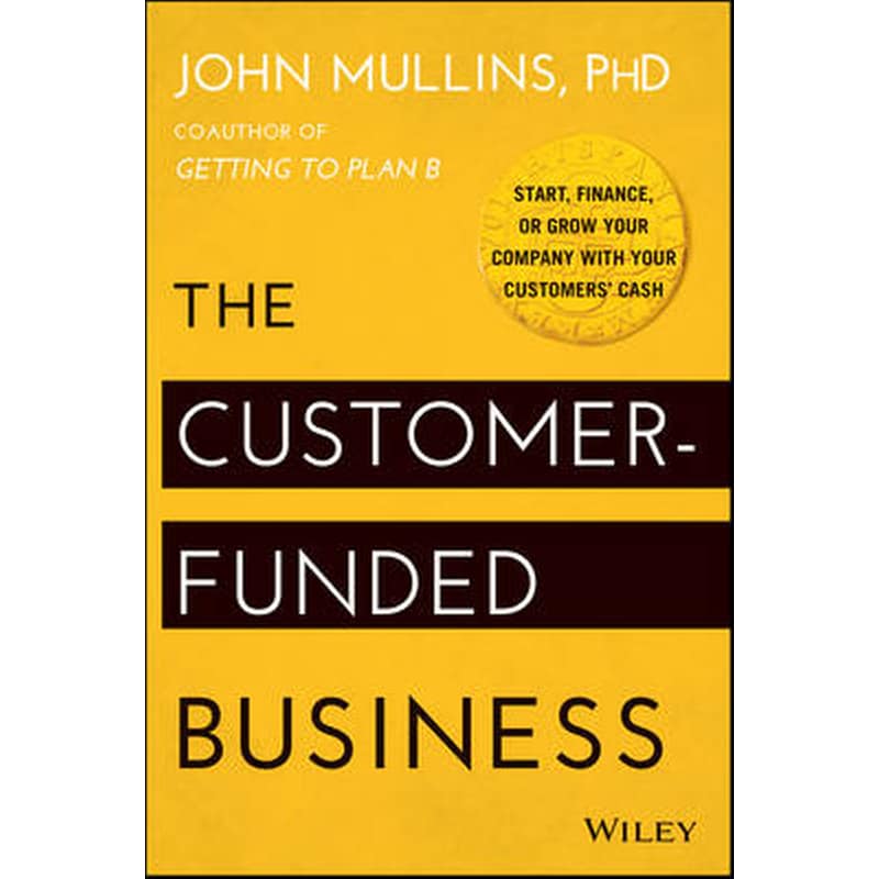 The Customer-Funded Business