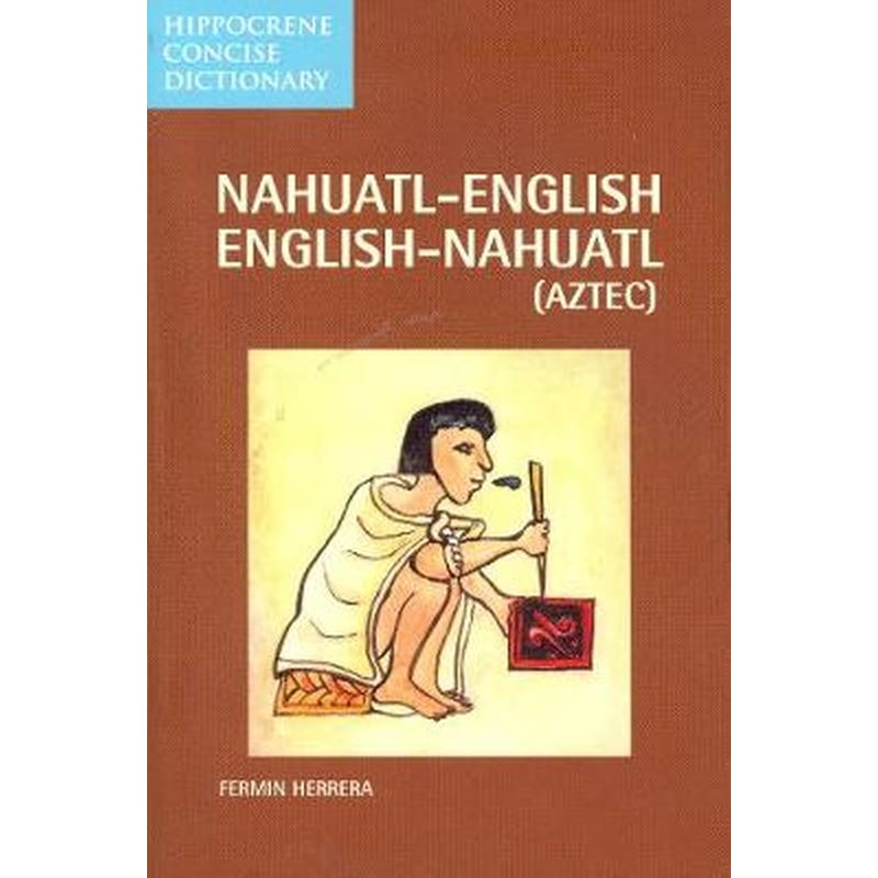Nahuatl-English Concise Dictionary