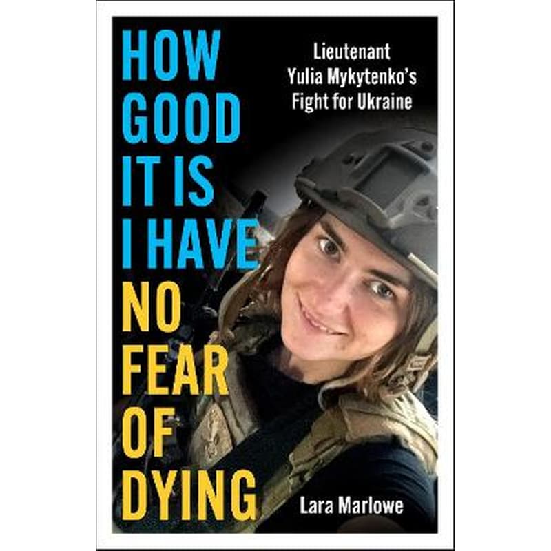 How Good It Is I have No Fear of Dying