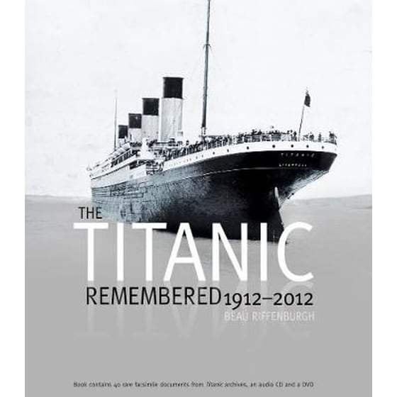 The Titanic Remembered, 1912-2012 image 0