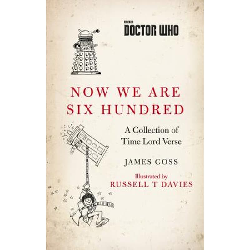 Doctor Who: Now We Are Six Hundred : A Collection of Time Lord Verse