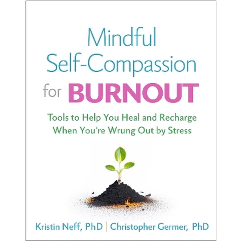 Mindful Self-Compassion for Burnout