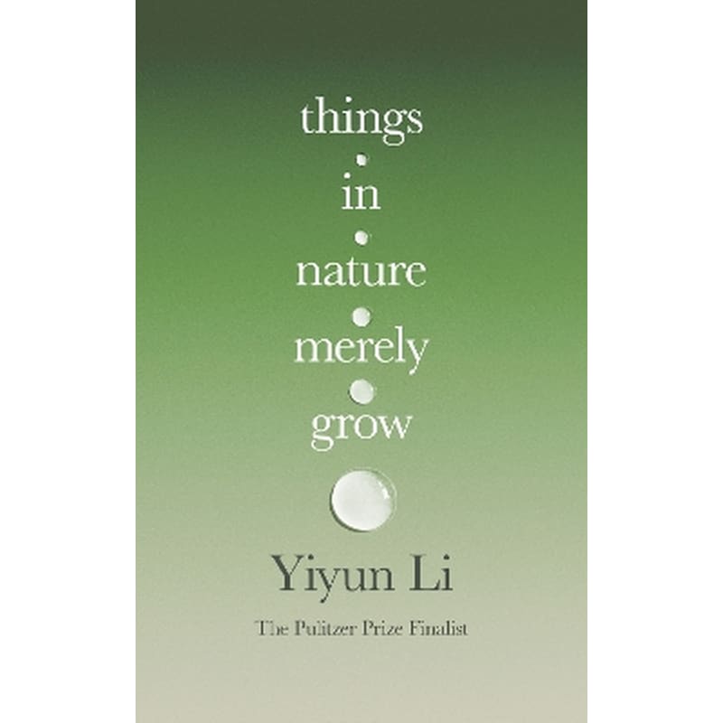 Things in Nature Merely Grow