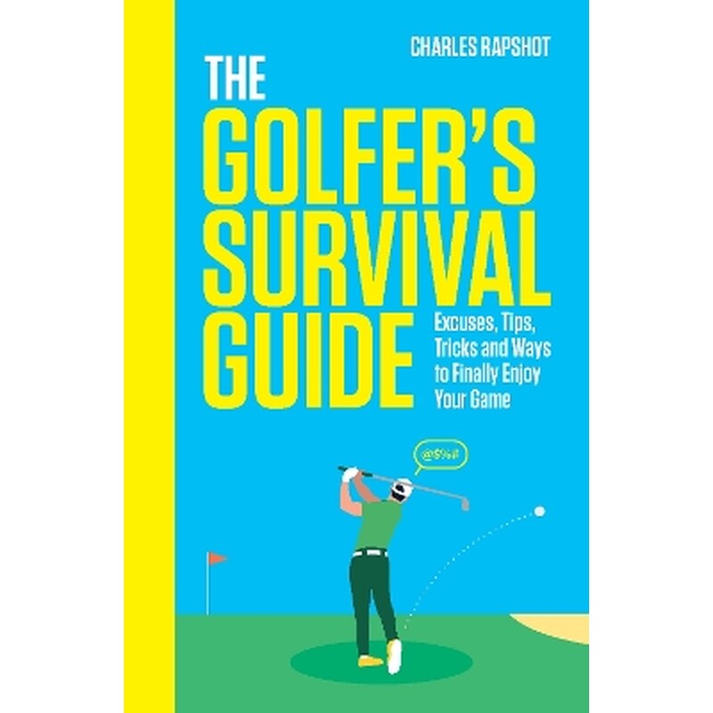 The Golfers Survival Guide