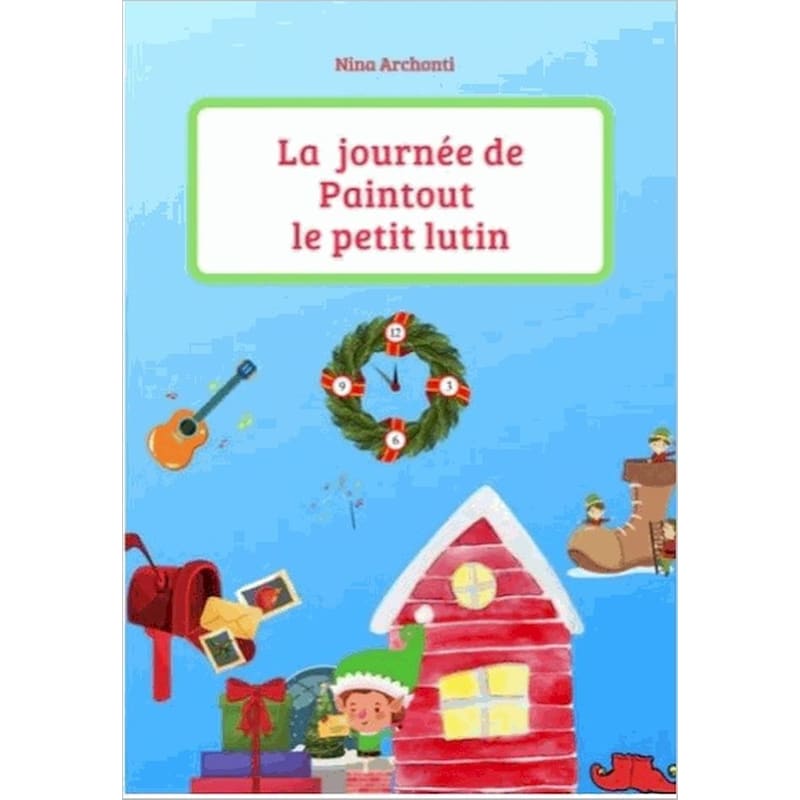 La Journee de Paintout le Petit Lutin