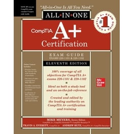 CompTIA A+ Certification All-in-One Exam Guide, Eleventh Edition (Exams 220-1101 & 220-1102)
