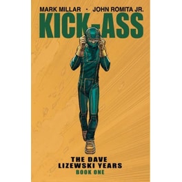Kick-Ass: The Dave Lizewski Years Book One