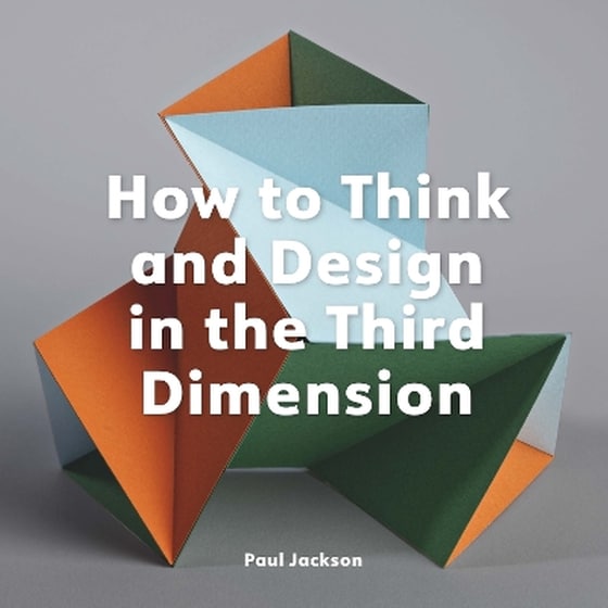 How to Think and Design in the Third Dimension image 0