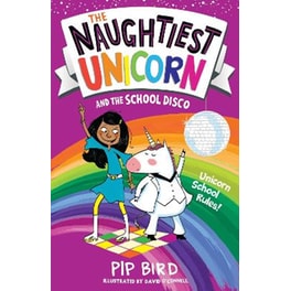 Naughtiest Unicorn and the School Disco