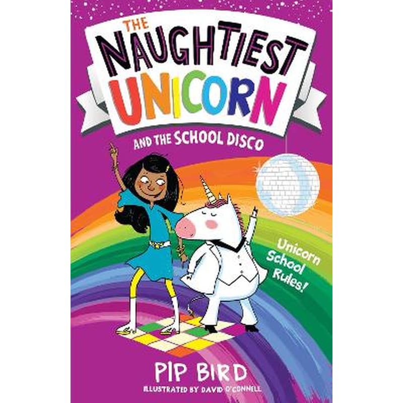 Naughtiest Unicorn and the School Disco