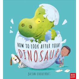 How To Look After Your Dinosaur